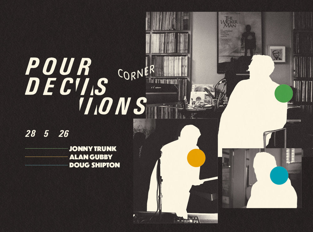 Pour Decisions - May 26