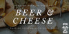 Beer & Cheese Pairing Evening
